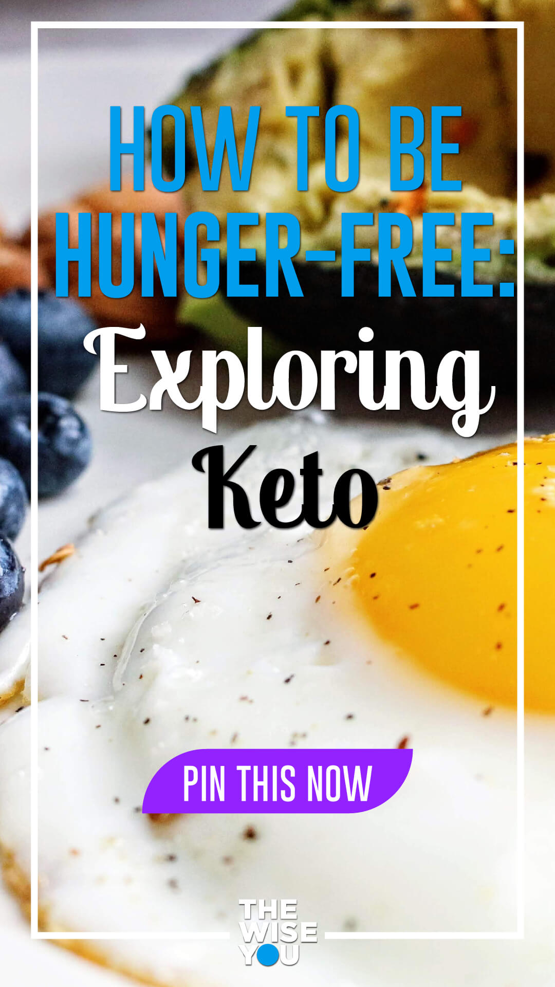 How To Be Hunger-Free: Exploring Keto