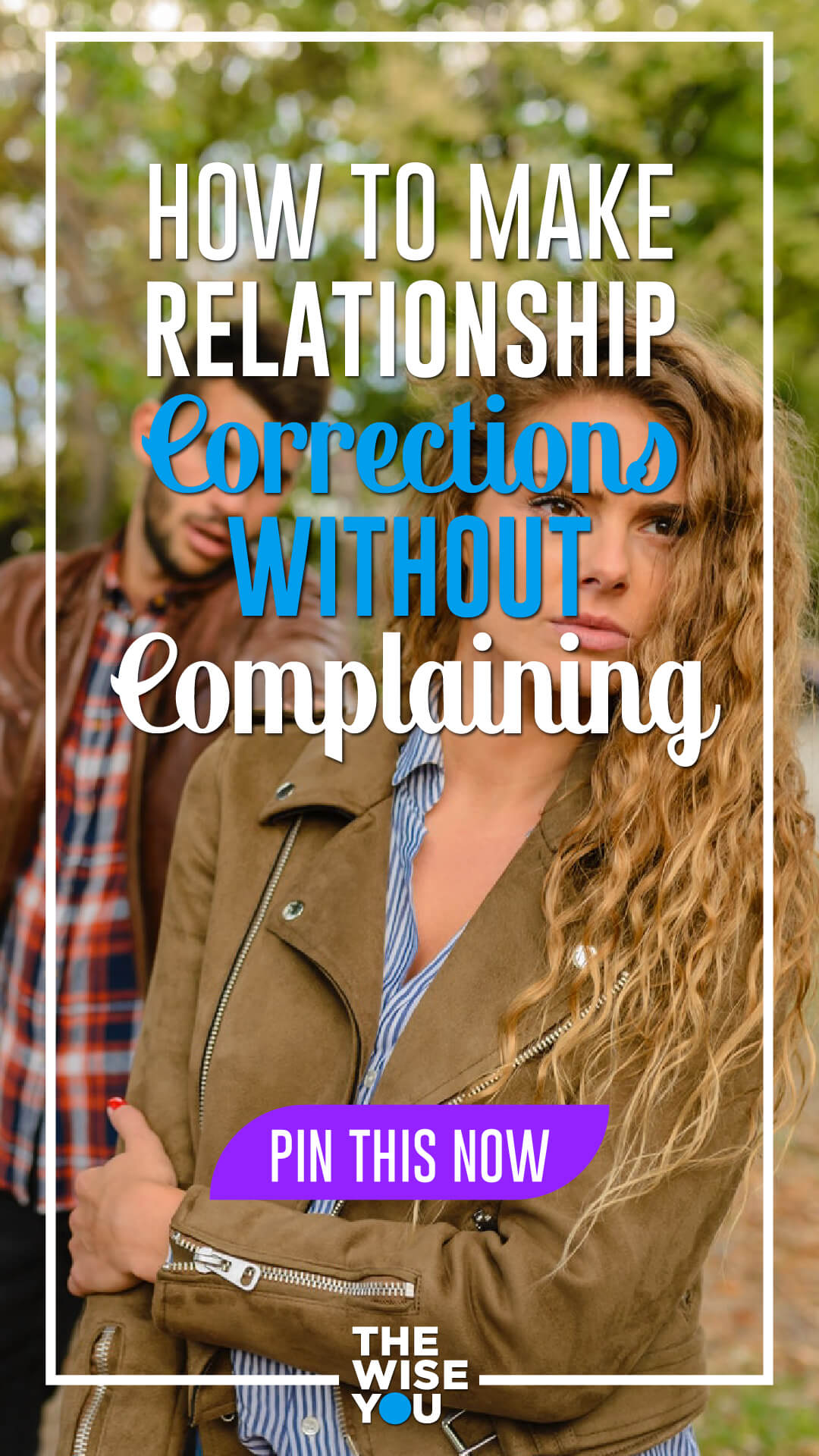 How To Make Relationship Corrections Without Complaining