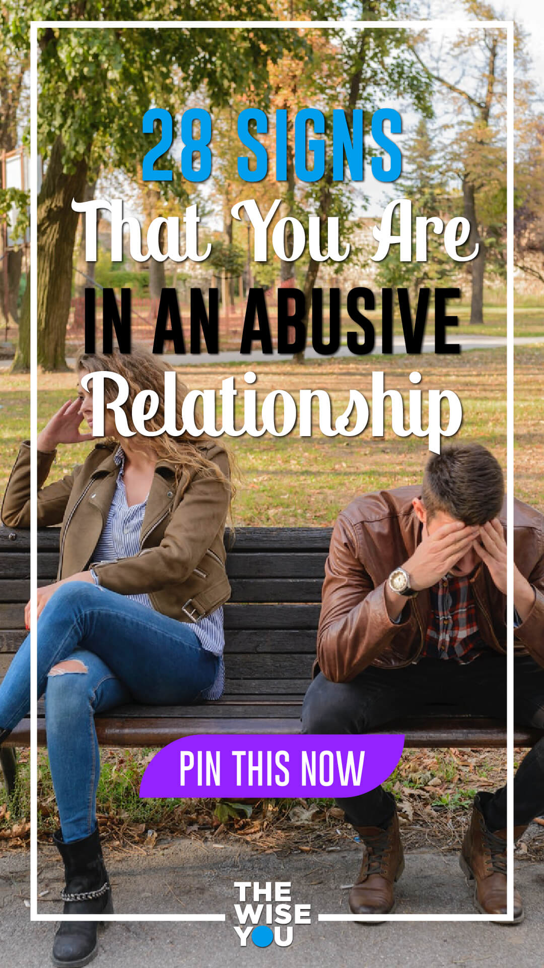 28 Signs That You Are In An Abusive Relationship