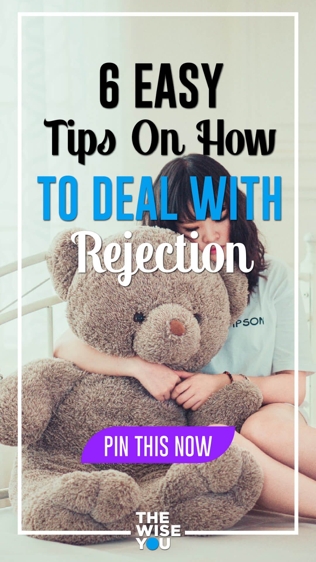 6 Easy Tips On How To Deal With Rejection