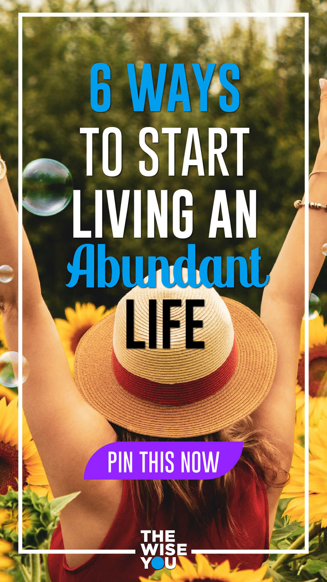 6 Ways To Start Living An Abundant Life