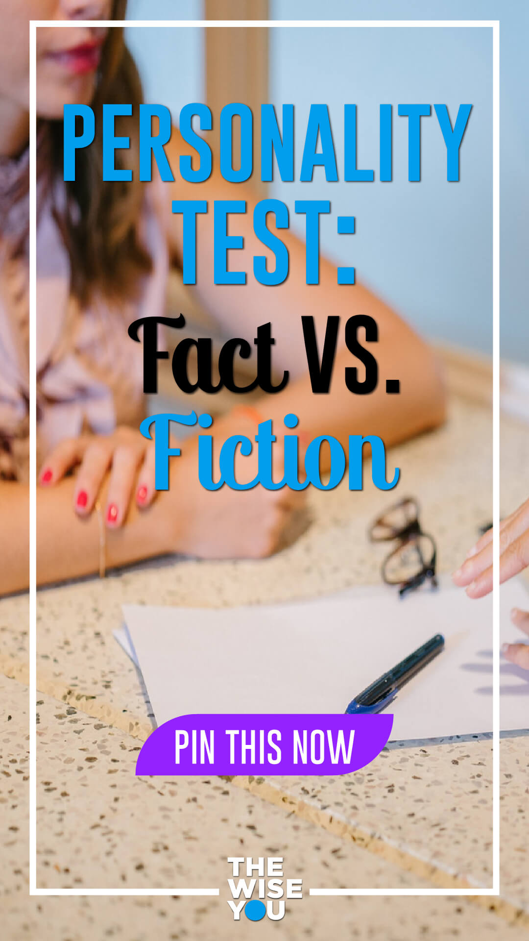 Personality Test: Fact Vs. Fiction