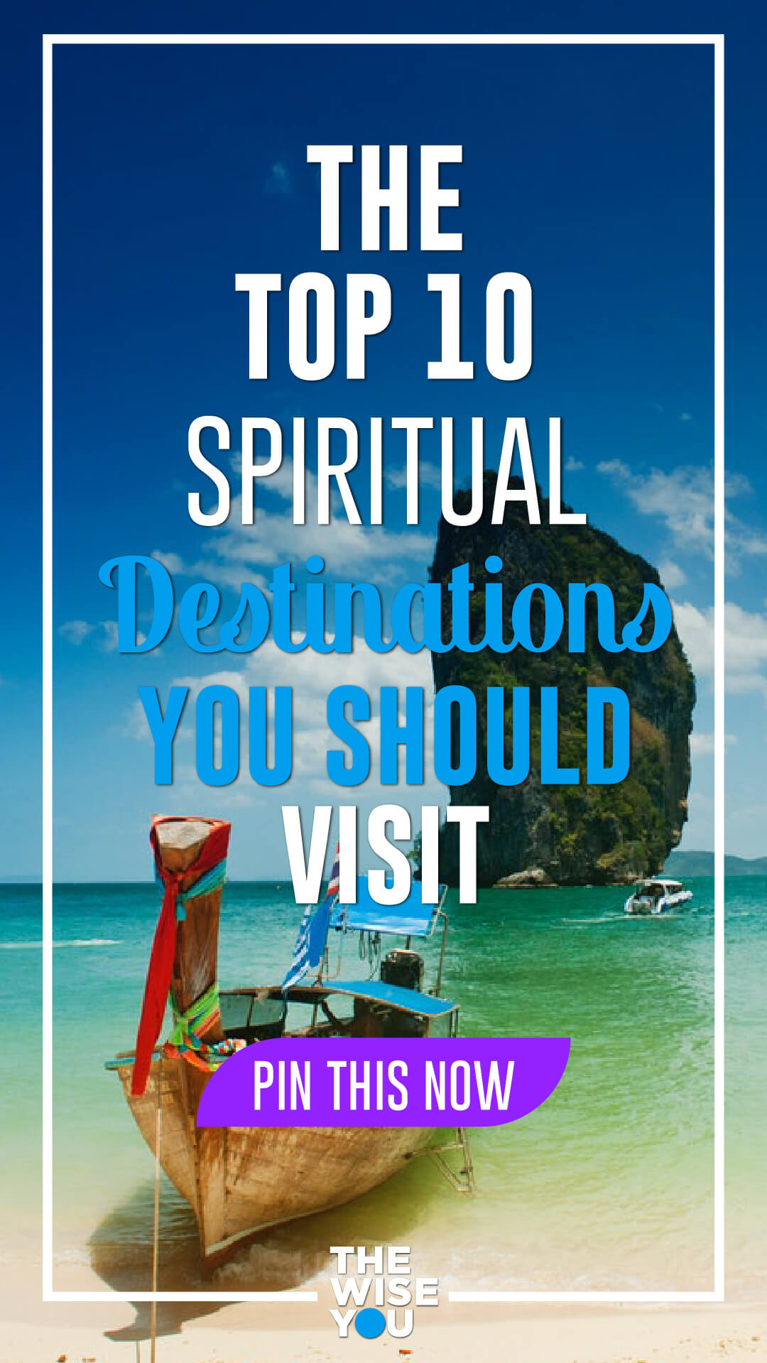 The Top 10 Spiritual Destinations You Should Visit