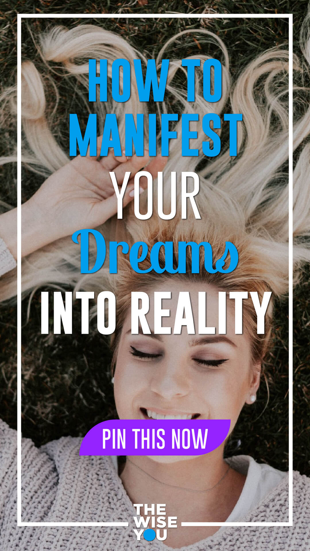 How to Manifest Your Dreams into Reality