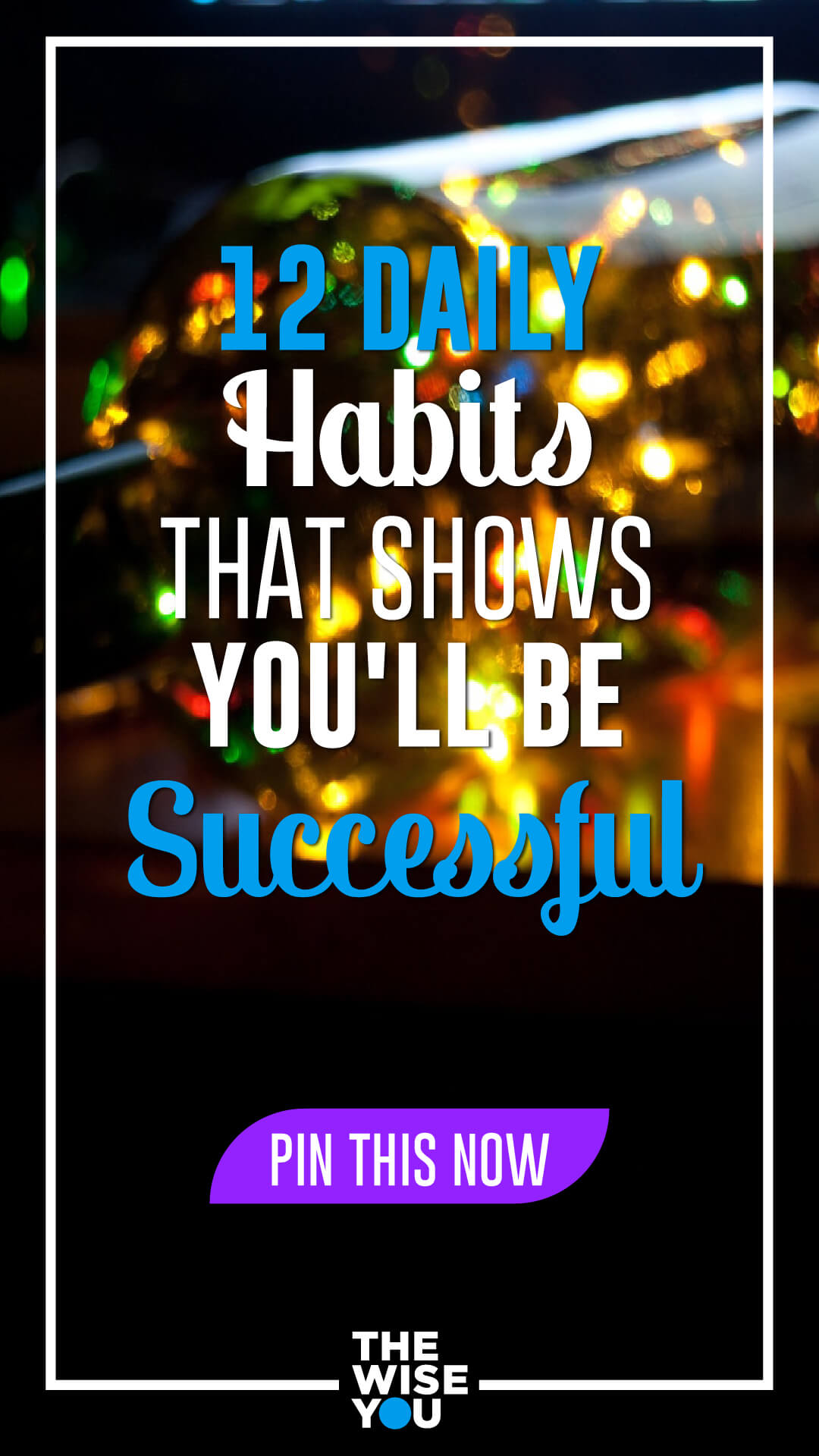 12 Daily Habits That Show You Will Be Successful