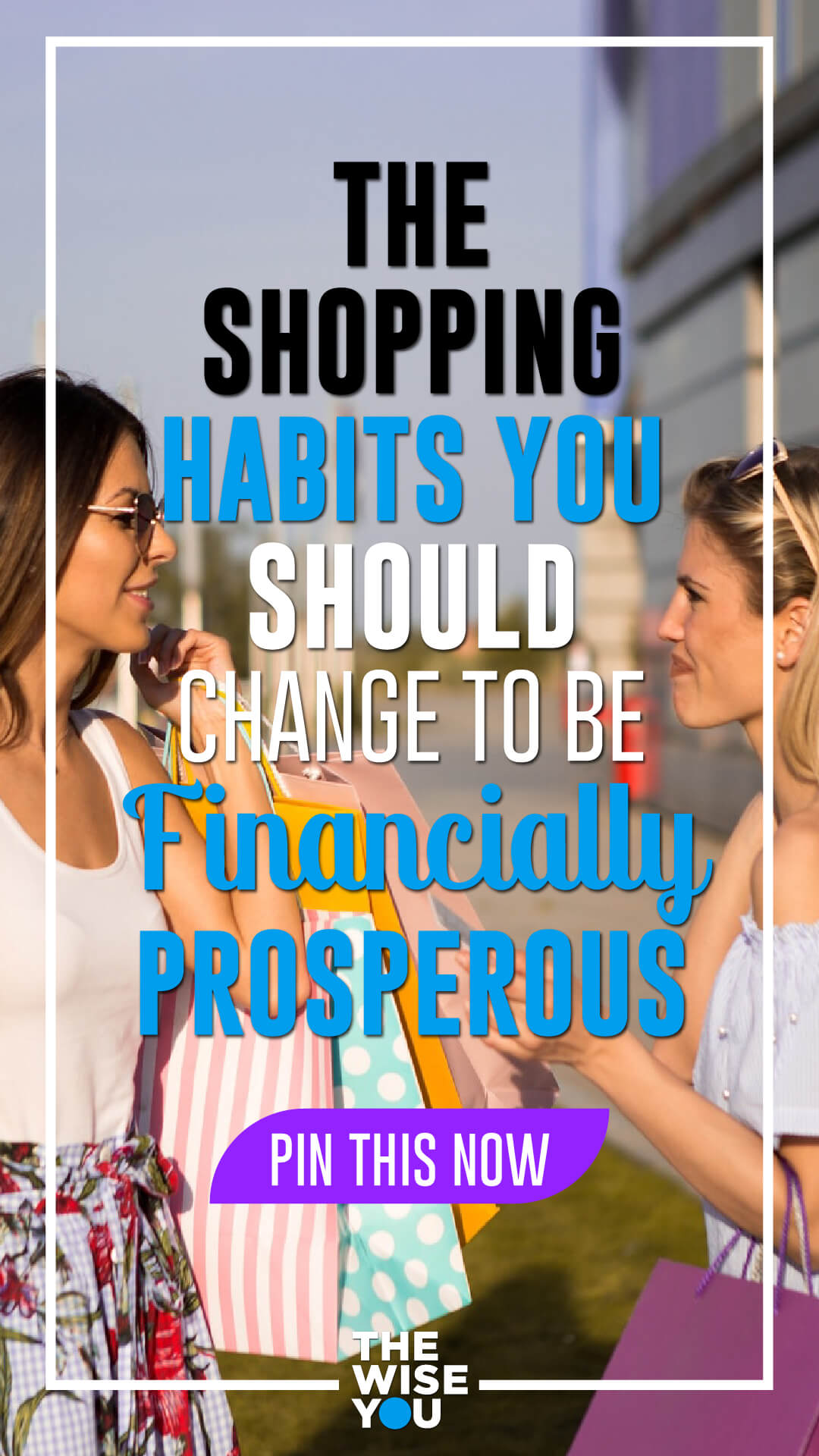 The Shopping Habits You Should Change to Be Financially Prosperous