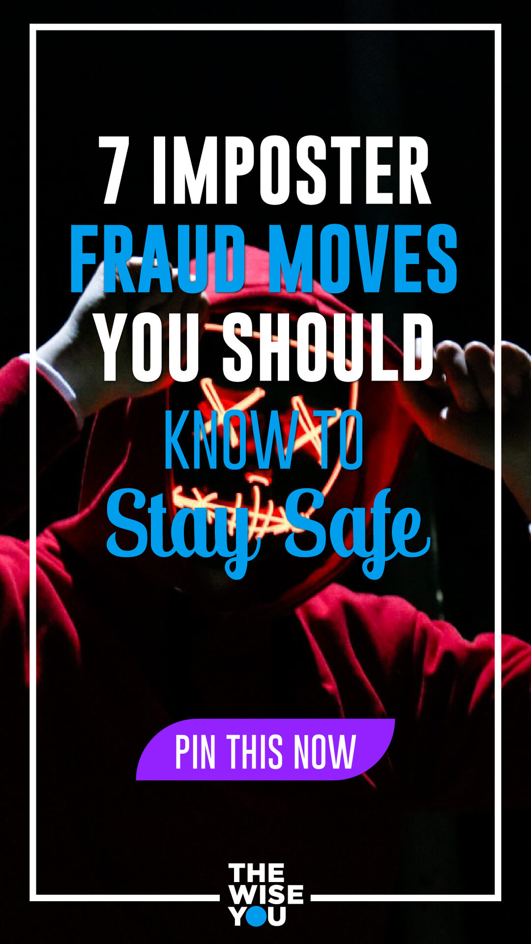 Imposter Fraud Moves You Should Know to Stay Safe